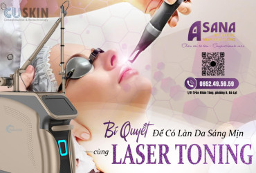 BẬT MÍ BÍ QUYẾT TRẺ HÓA LÀN DA TẠI ASANA SPA & CLINIC – ĐÀ LẠT CÙNG CÔNG NGHỆ LASER PICOSECOND